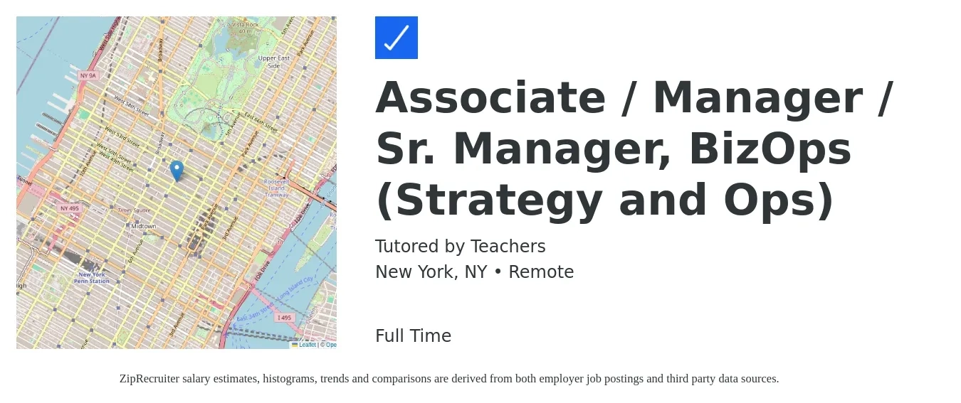 Tutored by Teachers job posting for a Associate / Manager / Sr. Manager, BizOps (Strategy and Ops) in New York, NY with a salary of $20 to $34 Hourly with a map of New York location.
