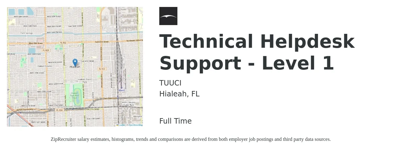 Tuuci job posting for a Technical Helpdesk Support - Level 1 in Hialeah, FL with a salary of $33,900 to $42,500 Yearly with a map of Hialeah location.