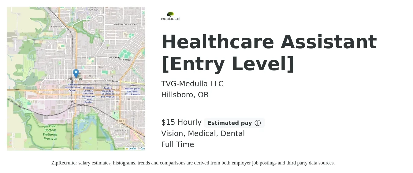TVG-Medulla LLC job posting for a Healthcare Assistant [Entry Level] in Hillsboro, OR with a salary of $16 Hourly and benefits including dental, life_insurance, medical, retirement, and vision with a map of Hillsboro location.