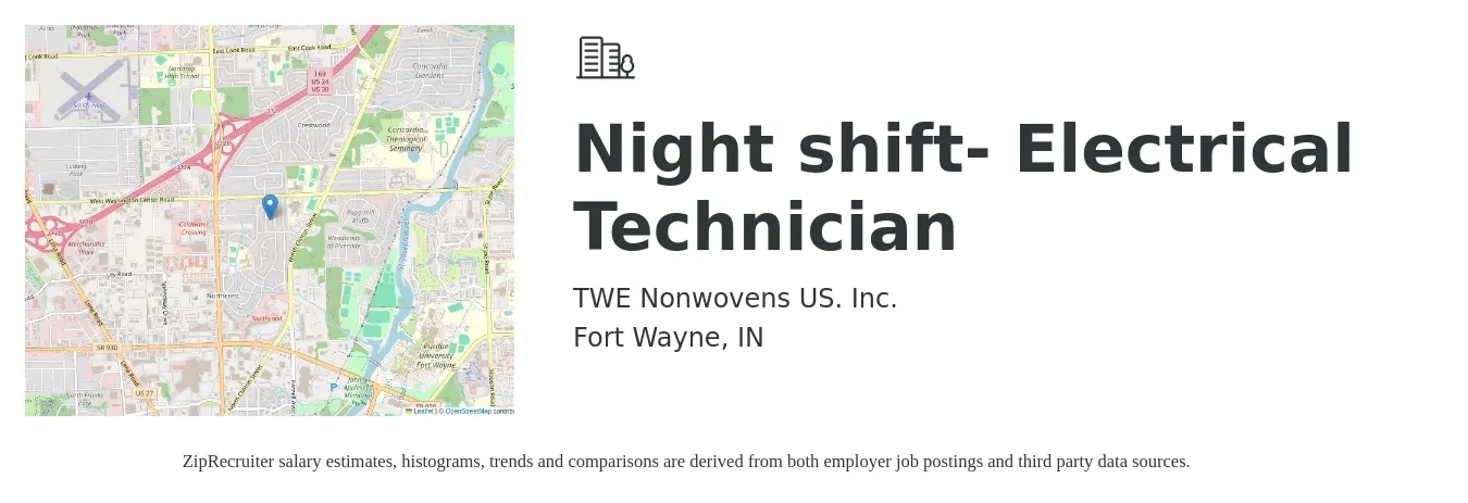 TWE Nonwovens US. Inc. job posting for a Night shift- Electrical Technician in Fort Wayne, IN with a salary of $68,000 to $72,000 Yearly with a map of Fort Wayne location.