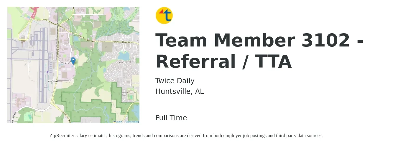 Twice Daily job posting for a Team Member 3102 - Referral / TTA in Huntsville, AL with a salary of $12 to $15 Hourly with a map of Huntsville location.