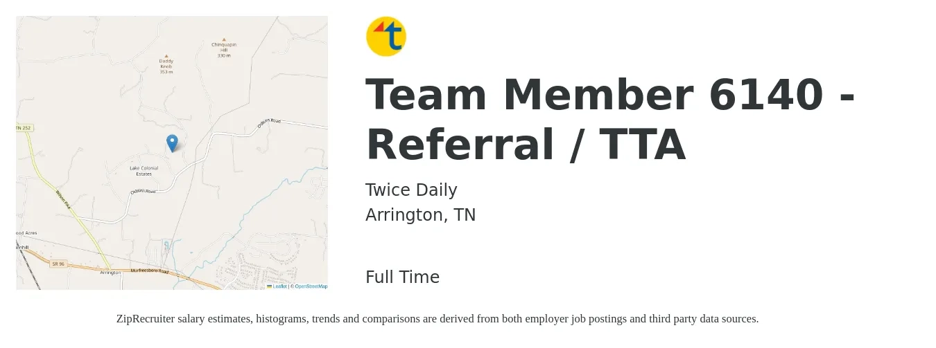 Twice Daily job posting for a Team Member 6140 - Referral / TTA in Arrington, TN with a salary of $12 to $15 Hourly with a map of Arrington location.