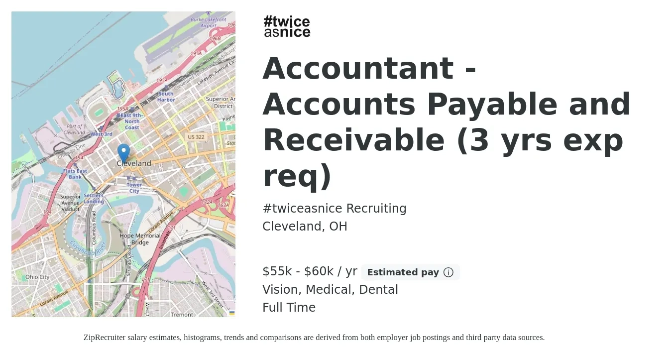 #twiceasnice Recruiting job posting for a Accountant - Accounts Payable and Receivable (3 yrs exp req) in Cleveland, OH with a salary of $55,000 to $60,000 Yearly and benefits including pto, retirement, vision, dental, life_insurance, and medical with a map of Cleveland location.
