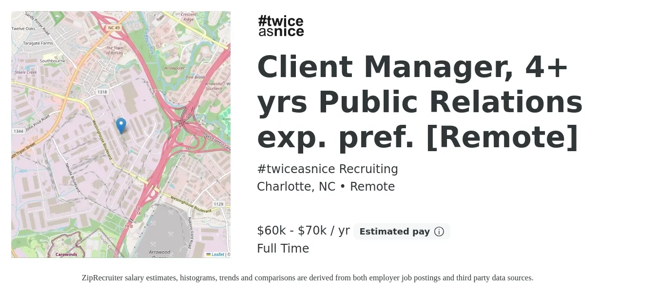 #twiceasnice Recruiting job posting for a Client Manager, 4+ yrs Public Relations exp. pref. [Remote] in Charlotte, NC with a salary of $60,000 to $70,000 Yearly with a map of Charlotte location.