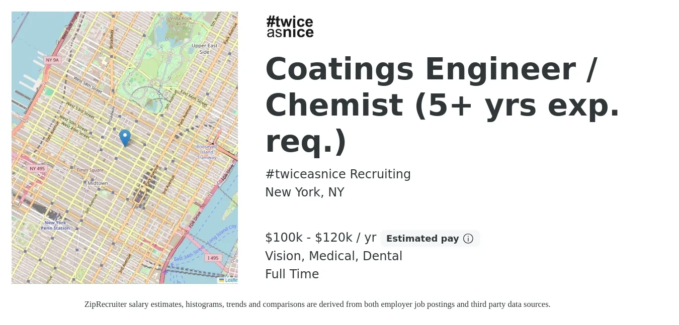 #twiceasnice Recruiting job posting for a Coatings Engineer / Chemist (5+ yrs exp. req.) in New York, NY with a salary of $100,000 to $120,000 Yearly and benefits including medical, pto, vision, and dental with a map of New York location.