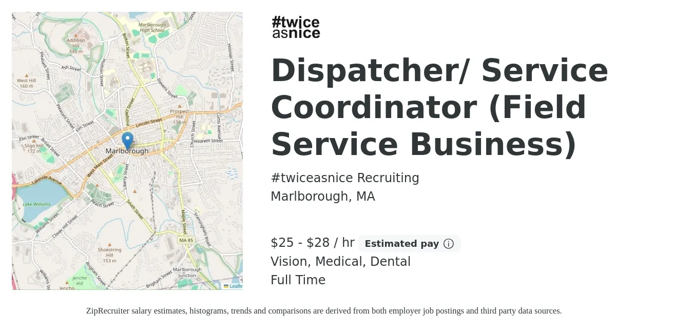 #twiceasnice Recruiting job posting for a Dispatcher/ Service Coordinator (Field Service Business) in Marlborough, MA with a salary of $26 to $30 Hourly and benefits including medical, pto, retirement, vision, and dental with a map of Marlborough location.