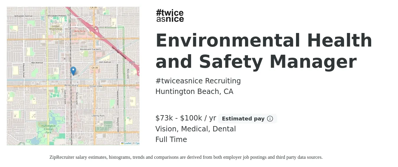 #twiceasnice Recruiting job posting for a Environmental Health and Safety Manager in Huntington Beach, CA with a salary of $73,000 to $100,000 Yearly and benefits including dental, life_insurance, medical, pto, retirement, and vision with a map of Huntington Beach location.