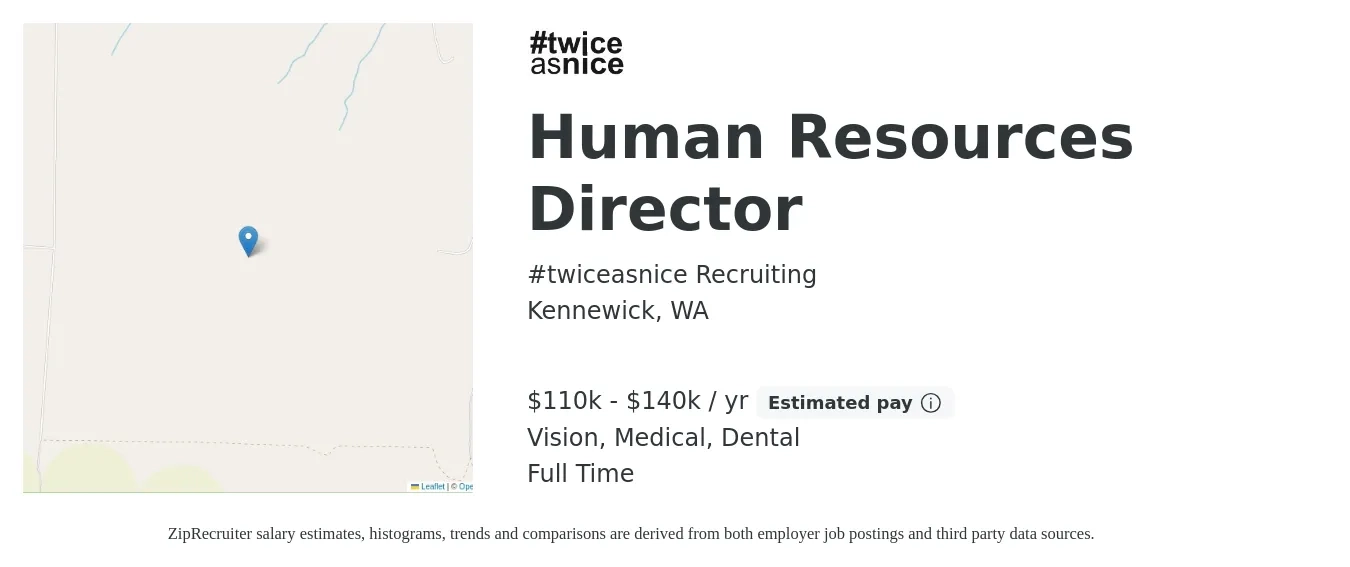 #twiceasnice Recruiting job posting for a Human Resources Director in Kennewick, WA with a salary of $110,000 to $140,000 Yearly and benefits including medical, pto, vision, dental, and life_insurance with a map of Kennewick location.