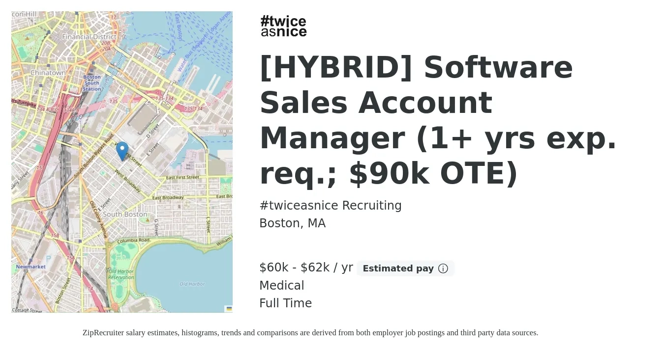 #twiceasnice Recruiting job posting for a [HYBRID] Software Sales Account Manager (1+ yrs exp. req.; $90k OTE) in Boston, MA with a salary of $60,000 to $62,500 Yearly (plus commission) and benefits including retirement, and medical with a map of Boston location.