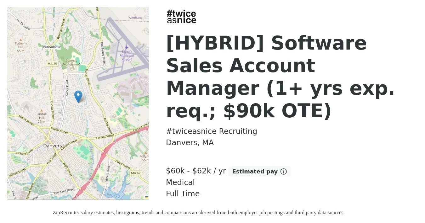 #twiceasnice Recruiting job posting for a [HYBRID] Software Sales Account Manager (1+ yrs exp. req.; $90k OTE) in Danvers, MA with a salary of $60,000 to $62,500 Yearly (plus commission) and benefits including retirement, and medical with a map of Danvers location.