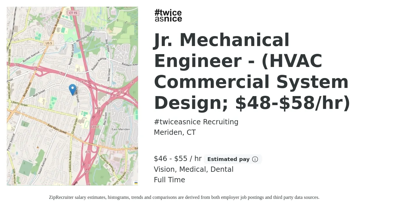 #twiceasnice Recruiting job posting for a Jr. Mechanical Engineer - (HVAC Commercial System Design; $48-$58/hr) in Meriden, CT with a salary of $48 to $58 Hourly and benefits including dental, medical, pto, retirement, and vision with a map of Meriden location.