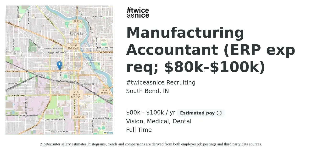 #twiceasnice Recruiting job posting for a Manufacturing Accountant (ERP exp req; $80k-$100k) in South Bend, IN with a salary of $80,000 to $100,000 Yearly and benefits including retirement, vision, dental, life_insurance, and medical with a map of South Bend location.