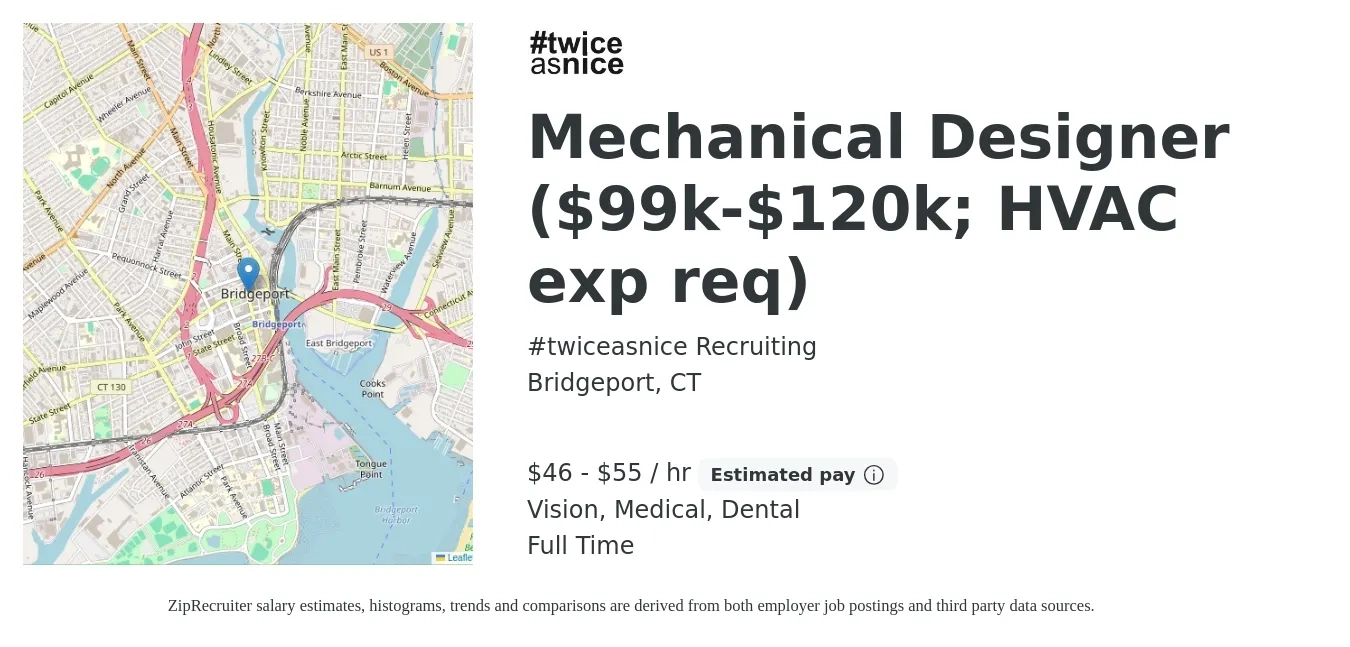 #twiceasnice Recruiting job posting for a Mechanical Designer ($99k-$120k; HVAC exp req) in Bridgeport, CT with a salary of $48 to $58 Hourly and benefits including dental, medical, pto, retirement, and vision with a map of Bridgeport location.