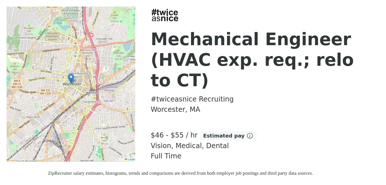 #twiceasnice Recruiting job posting for a Mechanical Engineer (HVAC exp. req.; relo to CT) in Worcester, MA with a salary of $48 to $58 Hourly and benefits including pto, retirement, vision, dental, and medical with a map of Worcester location.