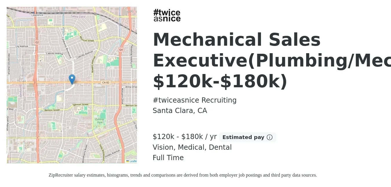 #twiceasnice Recruiting job posting for a Mechanical Sales Executive(Plumbing/Mechanical; $120k-$180k) in Santa Clara, CA with a salary of $120,000 to $180,000 Yearly (plus commission) and benefits including medical, retirement, vision, and dental with a map of Santa Clara location.