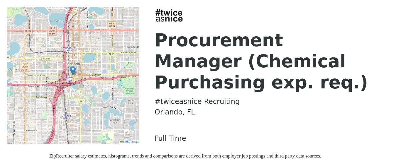 #twiceasnice Recruiting job posting for a Procurement Manager (Chemical Purchasing exp. req.) in Orlando, FL with a salary of $60,600 to $93,300 Yearly with a map of Orlando location.