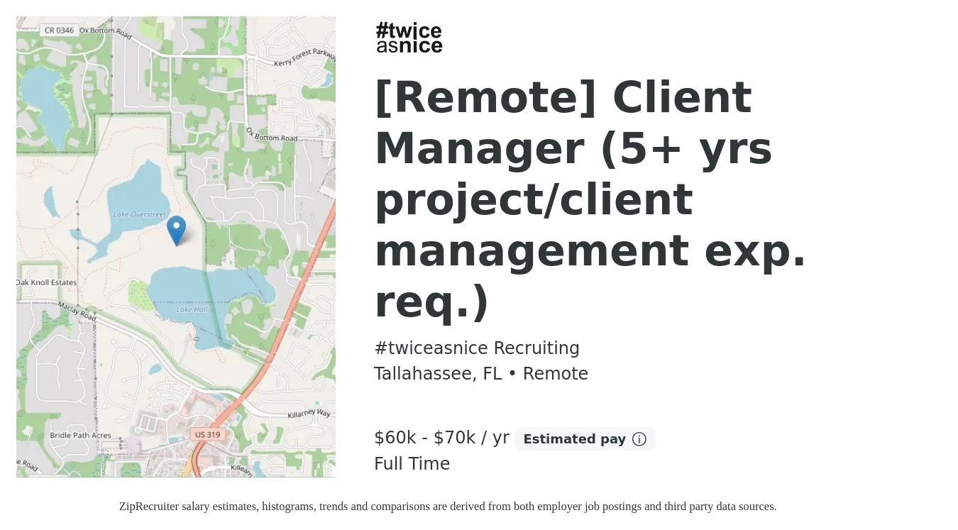 #twiceasnice Recruiting job posting for a [Remote] Client Manager (5+ yrs project/client management exp. req.) in Tallahassee, FL with a salary of $60,000 to $70,000 Yearly with a map of Tallahassee location.
