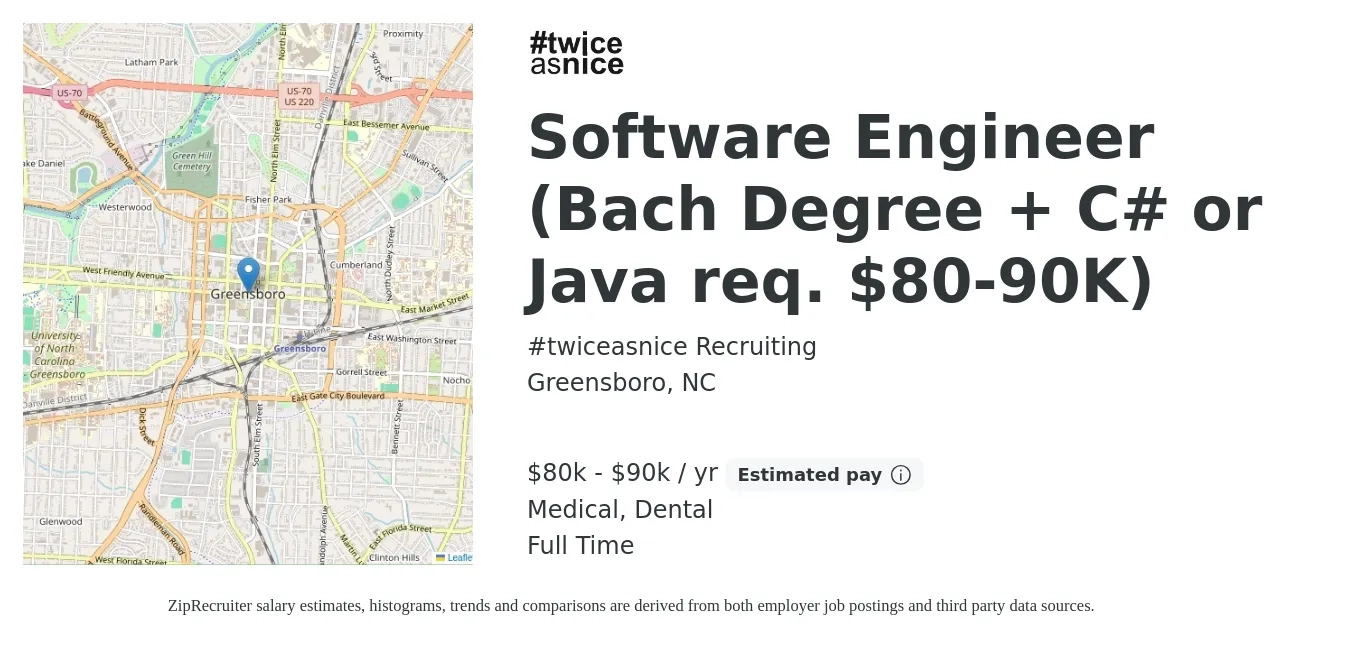 #twiceasnice Recruiting job posting for a Software Engineer (Bach Degree + C# or Java req. $80-90K) in Greensboro, NC with a salary of $80,000 to $90,000 Yearly and benefits including pto, dental, life_insurance, and medical with a map of Greensboro location.