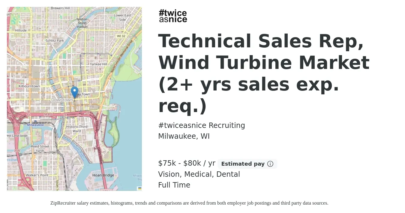 #twiceasnice Recruiting job posting for a Technical Sales Rep, Wind Turbine Market (2+ yrs sales exp. req.) in Milwaukee, WI with a salary of $75,000 to $80,000 Yearly and benefits including dental, medical, pto, retirement, and vision with a map of Milwaukee location.