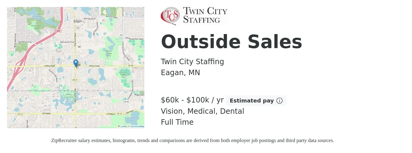Twin City Staffing job posting for a Outside Sales in Eagan, MN with a salary of $60,000 to $100,000 Yearly and benefits including vision, dental, life_insurance, and medical with a map of Eagan location.