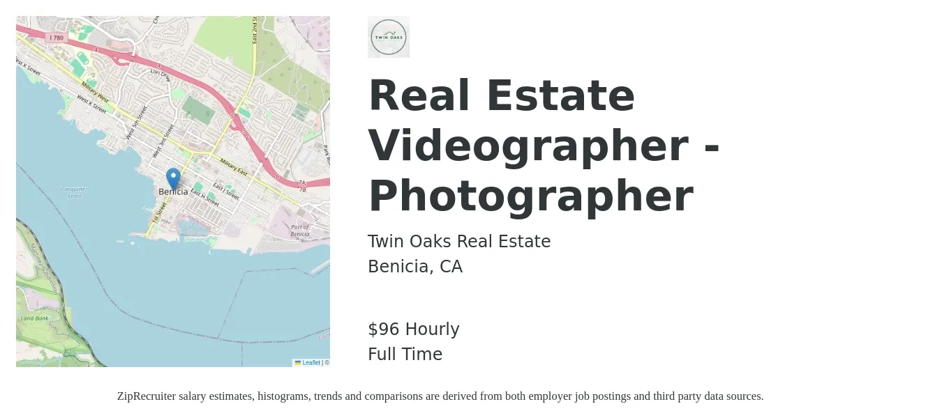 Twin Oaks Real Estate job posting for a Real Estate Videographer - Photographer in Benicia, CA with a salary of $100 Hourly with a map of Benicia location.