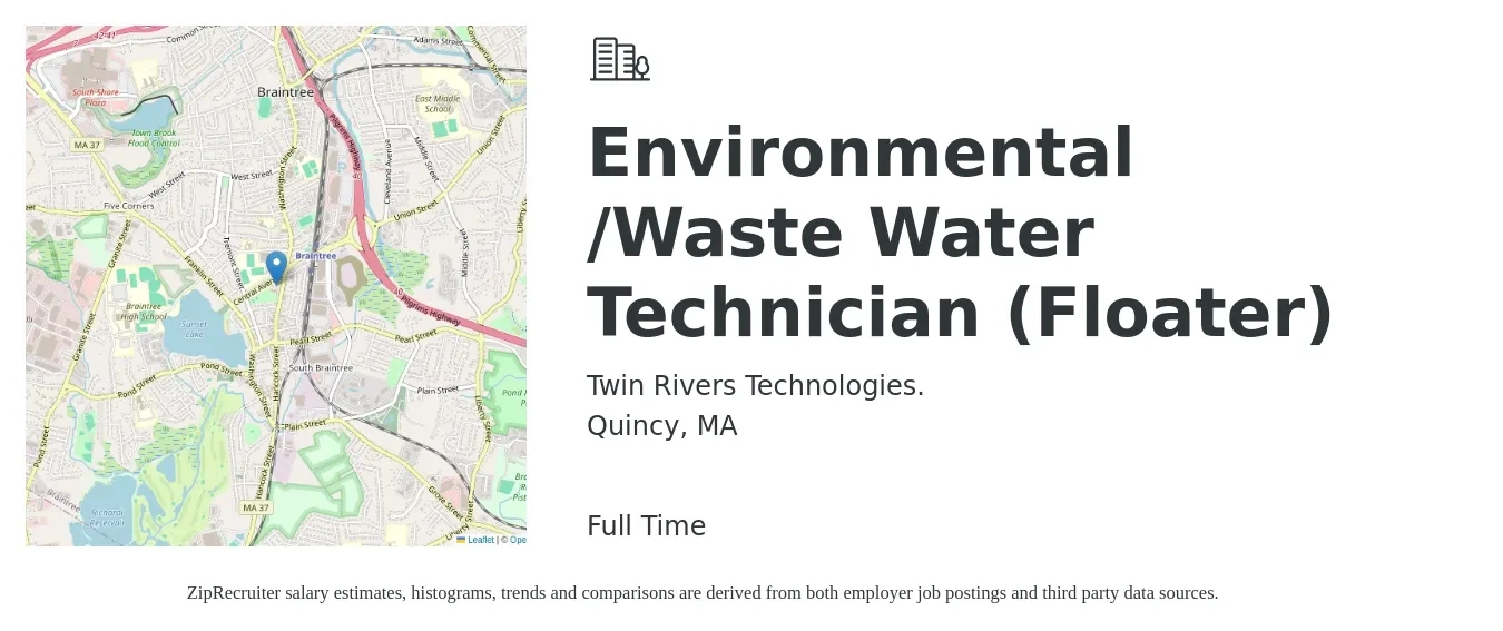 Twin Rivers Technologies. job posting for a Environmental /Waste Water Technician (Floater) in Quincy, MA with a salary of $19 to $28 Hourly with a map of Quincy location.