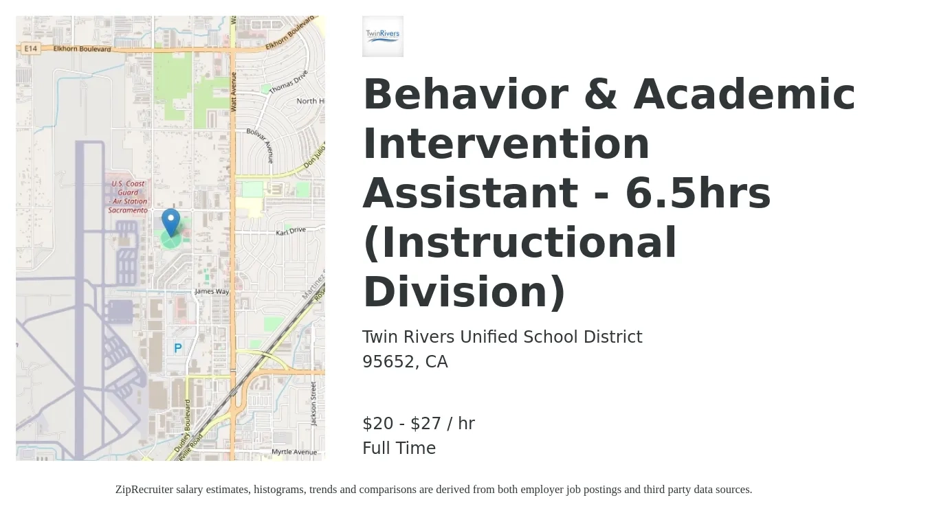 Twin Rivers Unified School District job posting for a Behavior & Academic Intervention Assistant - 6.5hrs (Instructional Division) in 95652, CA with a salary of $22 to $29 Hourly with a map of 95652 location.