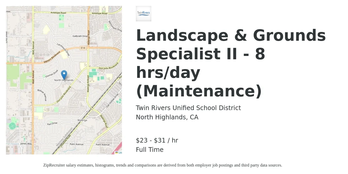 Twin Rivers Unified School District job posting for a Landscape & Grounds Specialist II - 8 hrs/day (Maintenance) in North Highlands, CA with a salary of $24 to $32 Hourly with a map of North Highlands location.