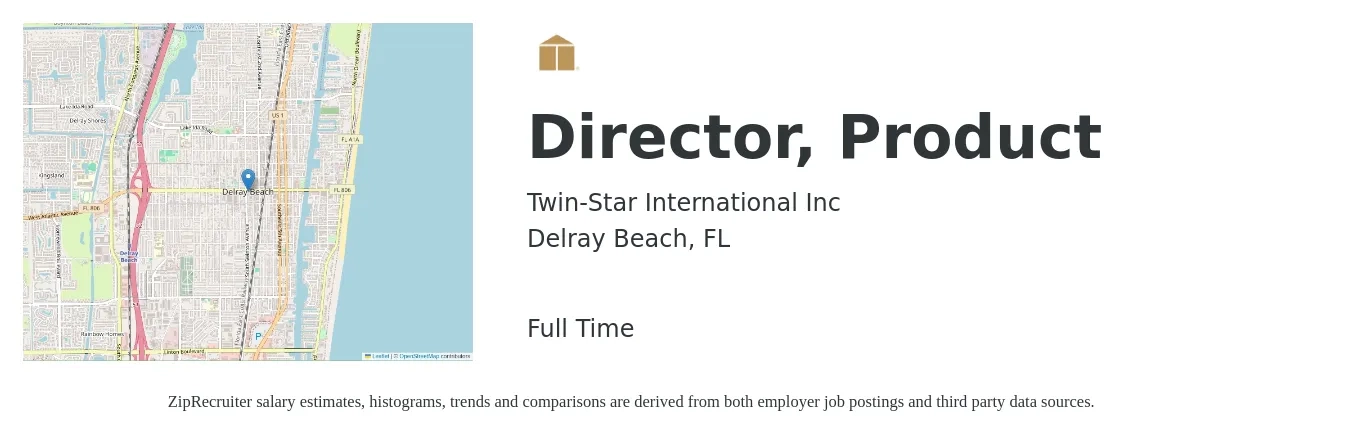 Twin-Star International Inc job posting for a Director, Product in Delray Beach, FL with a salary of $218,300 to $228,600 Yearly with a map of Delray Beach location.