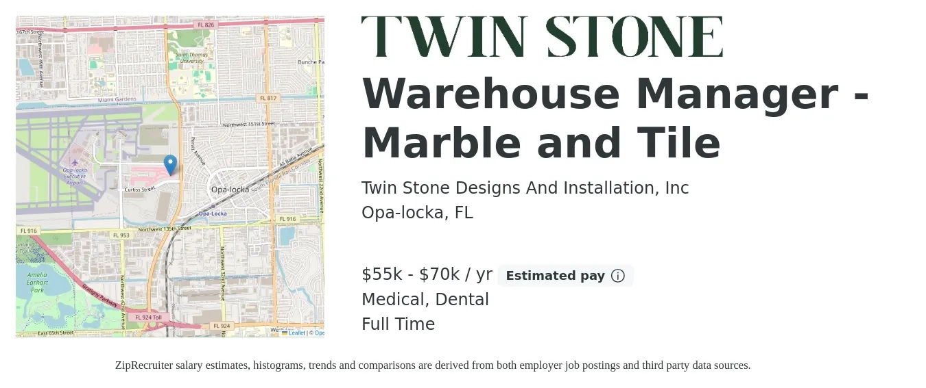 Twin Stone Designs And Installation, Inc job posting for a Warehouse Manager - Marble and Tile in Opa-locka, FL with a salary of $55,000 to $70,000 Yearly and benefits including retirement, dental, and medical with a map of Opa-locka location.