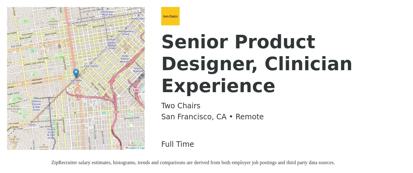 Two Chairs job posting for a Senior Product Designer, Clinician Experience in San Francisco, CA with a salary of $149,600 to $237,400 Yearly with a map of San Francisco location.