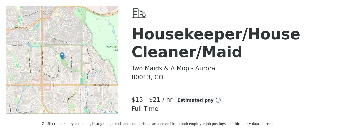 Two Maids & A Mop - Aurora job posting for a Housekeeper/House Cleaner/Maid in 80013, CO with a salary of $14 to $22 Hourly with a map of 80013 location.