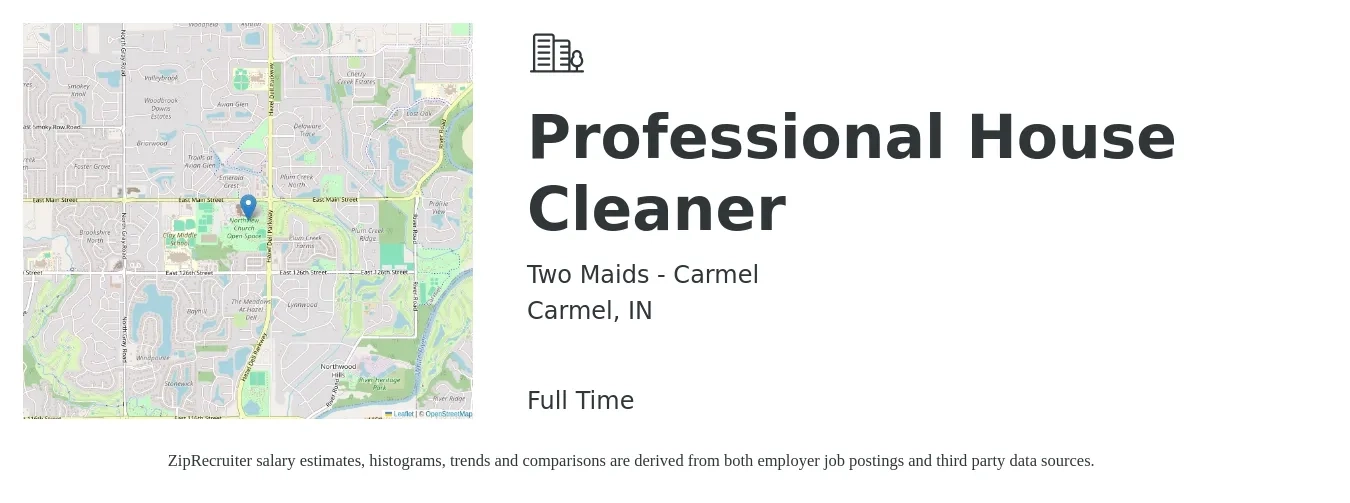 Two Maids - Carmel job posting for a Professional House Cleaner in Carmel, IN with a salary of $500 to $700 Weekly with a map of Carmel location.