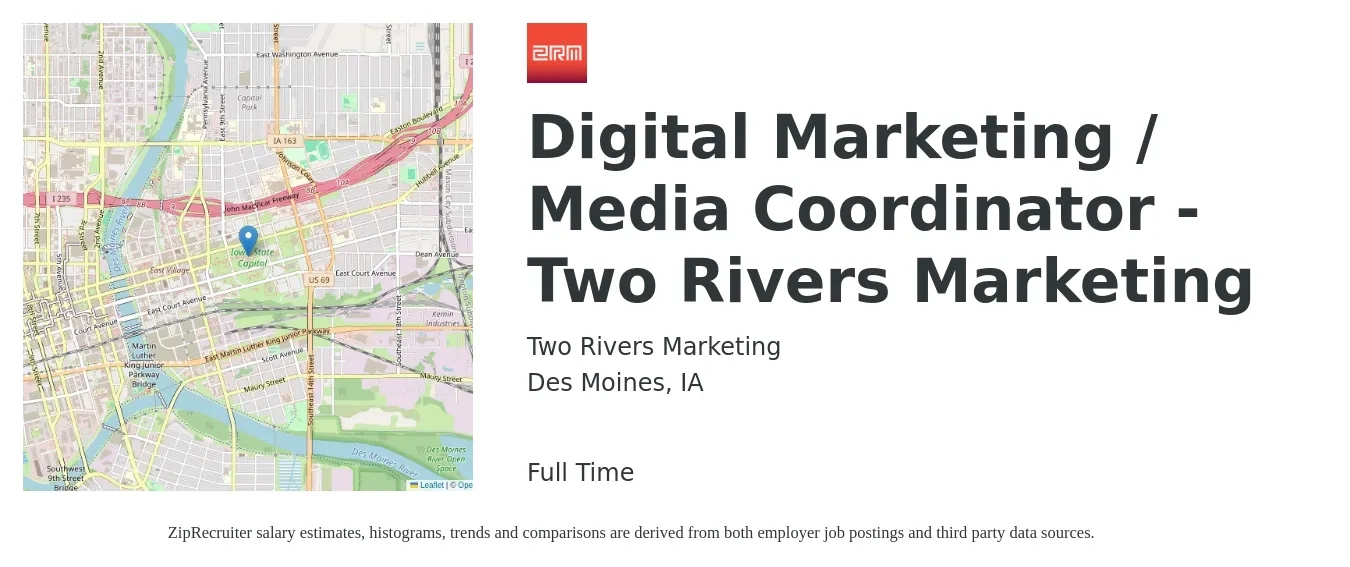 Two Rivers Marketing job posting for a Digital Marketing / Media Coordinator - Two Rivers Marketing in Des Moines, IA with a salary of $43,400 to $57,100 Yearly with a map of Des Moines location.