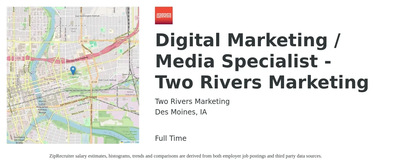 Two Rivers Marketing job posting for a Digital Marketing / Media Specialist - Two Rivers Marketing in Des Moines, IA with a salary of $48,800 to $72,700 Yearly with a map of Des Moines location.