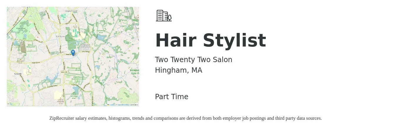 Two Twenty Two Salon job posting for a Hair Stylist in Hingham, MA with a salary of $18 to $26 Hourly with a map of Hingham location.