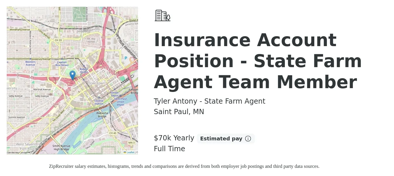 Tyler Antony - State Farm Agent job posting for a Insurance Account Position - State Farm Agent Team Member in Saint Paul, MN with a salary of $70,000 Yearly with a map of Saint Paul location.