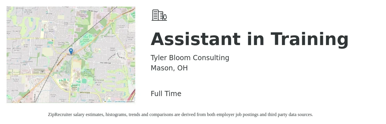 Tyler Bloom Consulting job posting for a Assistant in Training in Mason, OH with a salary of $18 to $22 Hourly with a map of Mason location.