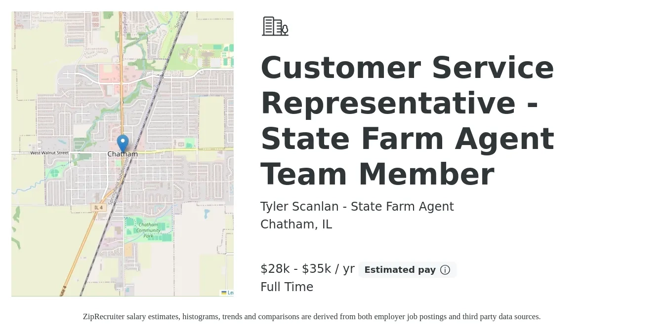 Tyler Scanlan - State Farm Agent job posting for a Customer Service Representative - State Farm Agent Team Member in Chatham, IL with a salary of $28,000 to $35,000 Yearly with a map of Chatham location.