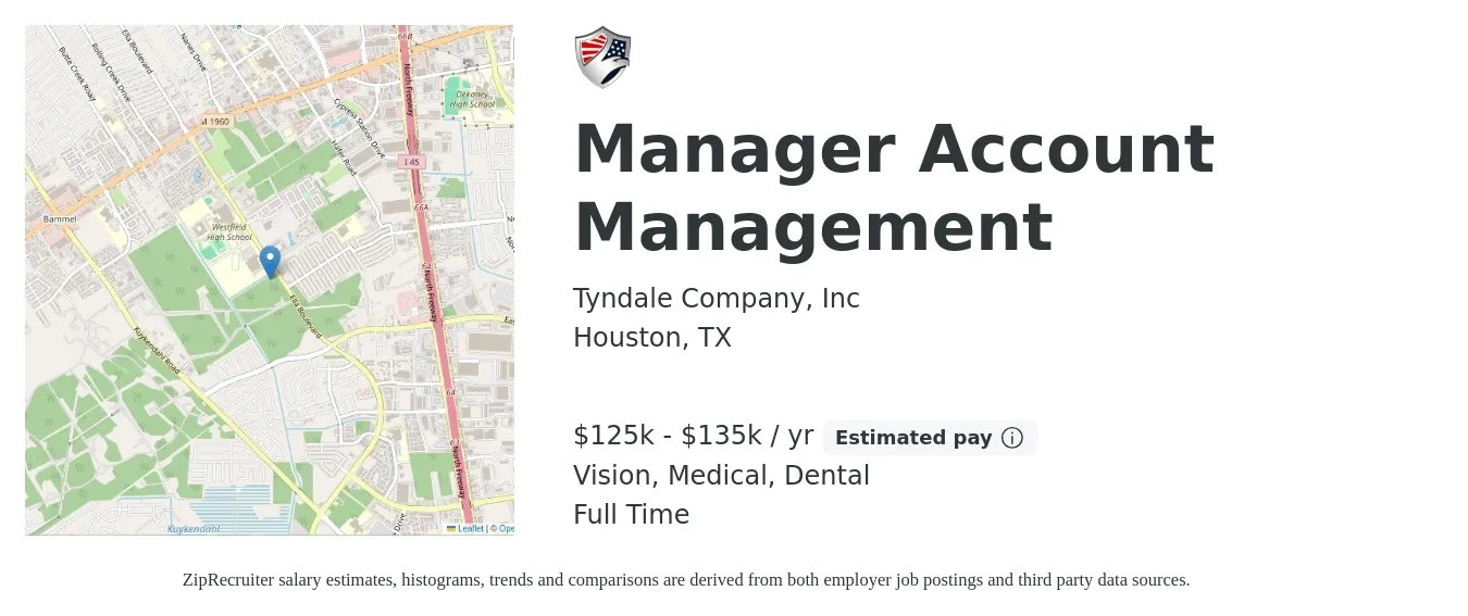 Tyndale Company, Inc job posting for a Manager Account Management in Houston, TX with a salary of $125,000 to $135,000 Yearly (plus commission) and benefits including vision, dental, life_insurance, medical, pto, and retirement with a map of Houston location.