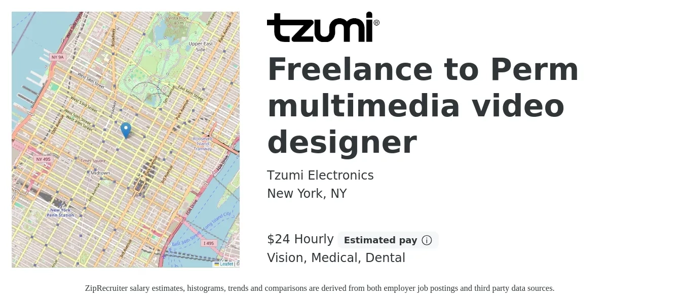 Tzumi Electronics job posting for a Freelance to Perm multimedia video designer in New York, NY with a salary of $25 Hourly and benefits including vision, dental, life_insurance, medical, pto, and retirement with a map of New York location.