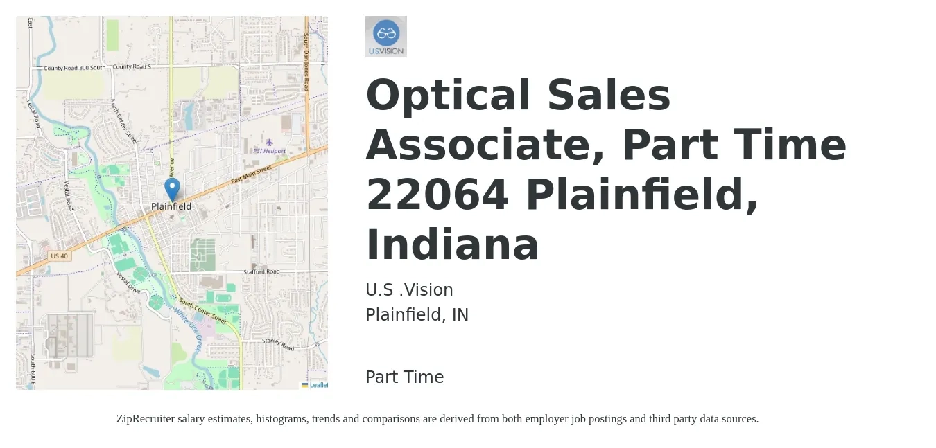 U.S .Vision job posting for a Optical Sales Associate, Part Time 22064 Plainfield, Indiana in Plainfield, IN with a salary of $16 to $20 Hourly with a map of Plainfield location.