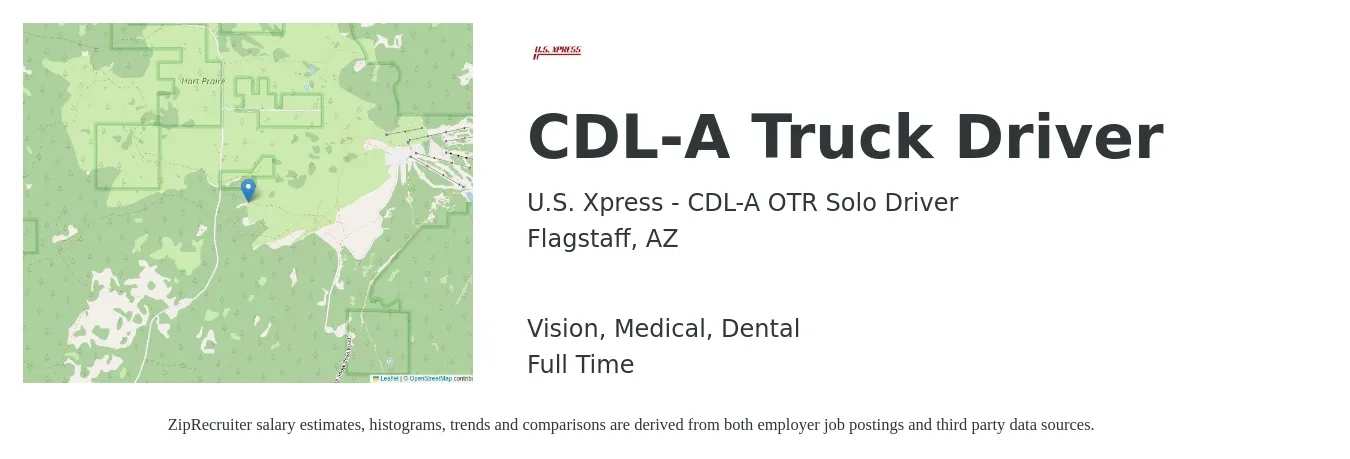 U.S. Xpress - CDL-A OTR Solo Driver job posting for a CDL-A Truck Driver in Flagstaff, AZ with a salary of $1,200 to $1,730 Weekly and benefits including vision, dental, medical, and retirement with a map of Flagstaff location.