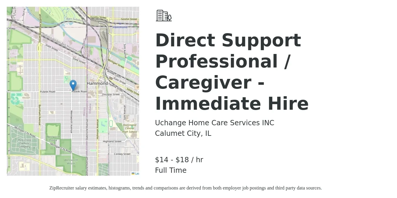 Uchange Home Care Services INC job posting for a Direct Support Professional / Caregiver - Immediate Hire in Calumet City, IL with a salary of $15 to $19 Hourly with a map of Calumet City location.