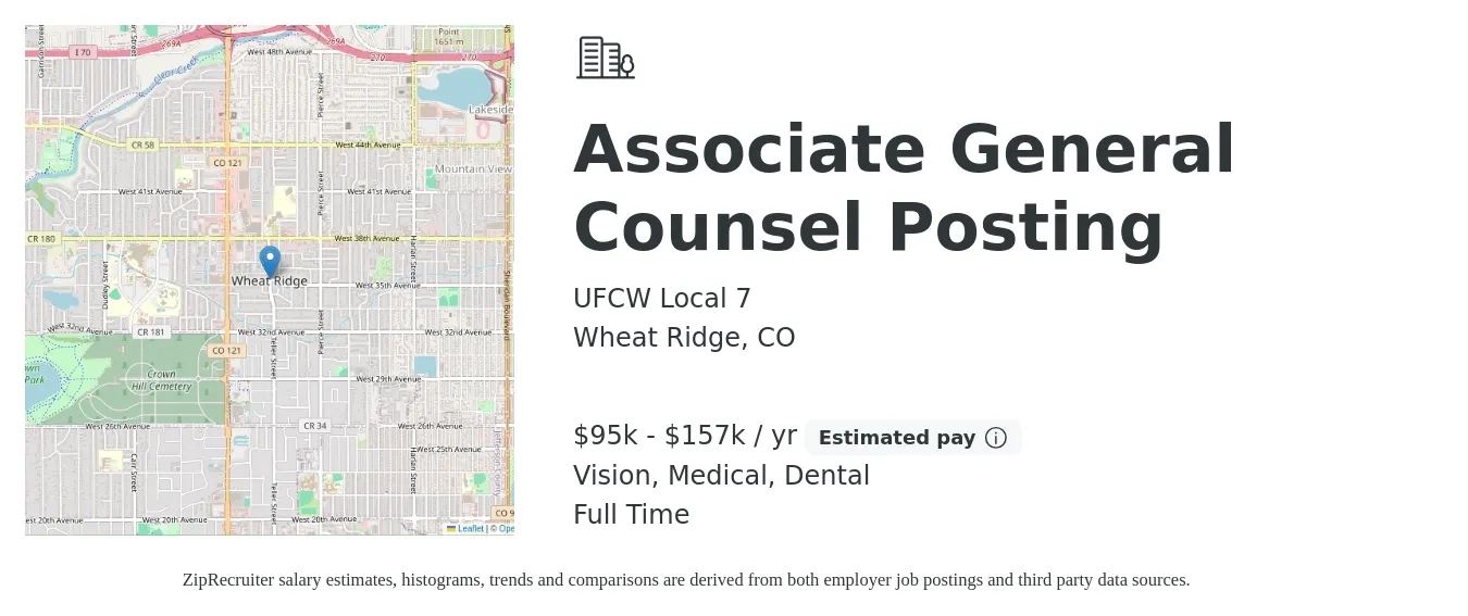 UFCW Local 7 job posting for a Associate General Counsel Posting in Wheat Ridge, CO with a salary of $95,000 to $157,000 Yearly and benefits including medical, pto, retirement, vision, dental, and life_insurance with a map of Wheat Ridge location.