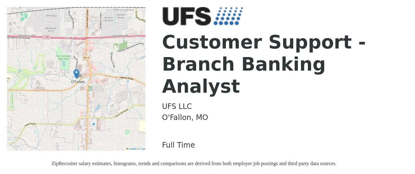 UFS LLC job posting for a Customer Support - Branch Banking Analyst in O'Fallon, MO with a salary of $20 to $38 Hourly with a map of O'Fallon location.