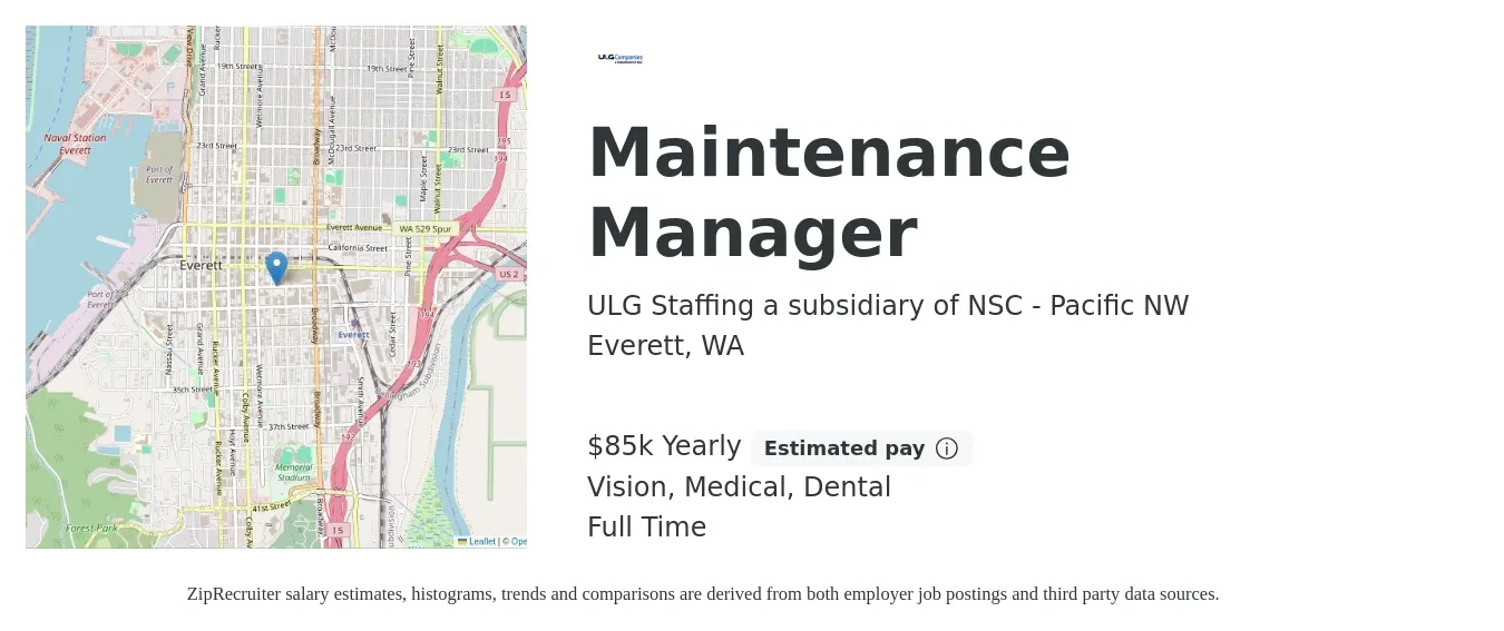 ULG Staffing a subsidiary of NSC - Pacific NW job posting for a Maintenance Manager in Everett, WA with a salary of $85,000 Yearly and benefits including life_insurance, medical, retirement, vision, and dental with a map of Everett location.