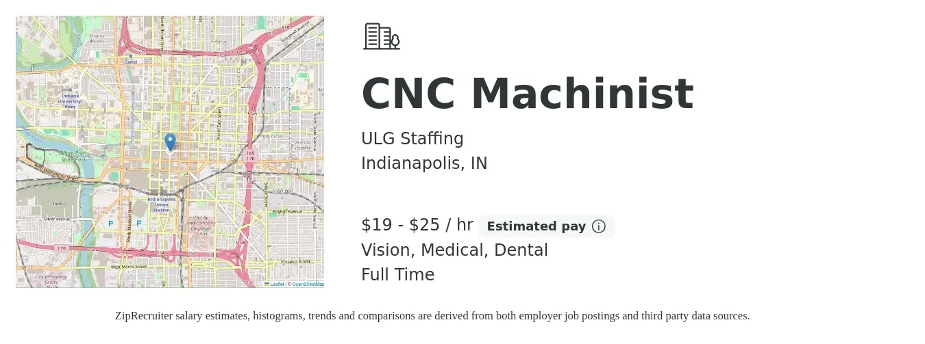 ULG Staffing job posting for a CNC Machinist in Indianapolis, IN with a salary of $20 to $26 Hourly and benefits including vision, dental, and medical with a map of Indianapolis location.