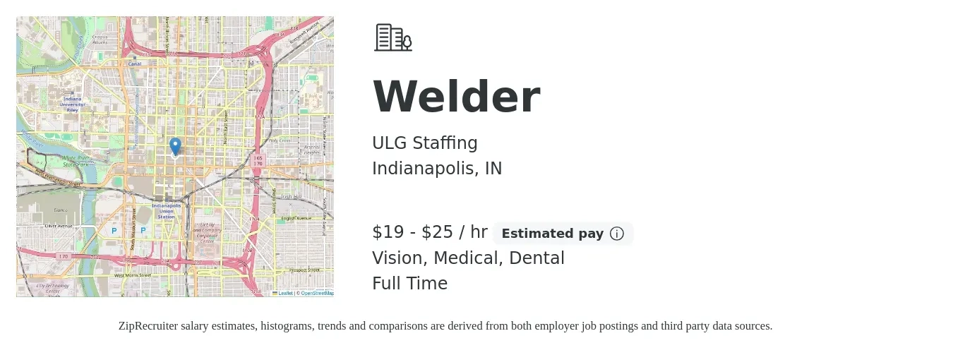 ULG Staffing job posting for a Welder in Indianapolis, IN with a salary of $20 to $26 Hourly and benefits including vision, dental, and medical with a map of Indianapolis location.