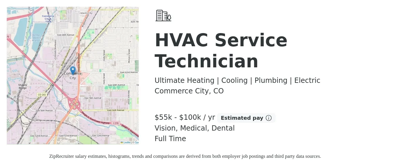 Ultimate Heating, Cooling, Plumbing & Electric job posting for a HVAC Service Technician in Commerce City, CO with a salary of $55,000 to $100,000 Yearly (plus commission) and benefits including pto, retirement, vision, dental, and medical with a map of Commerce City location.